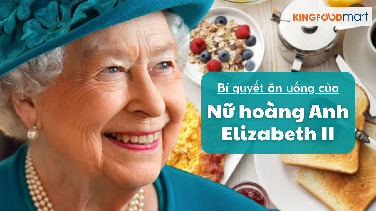 Chế Độ Ăn Hoàng Gia: Bí Quyết Ăn Uống Của Nữ Hoàng Anh Elizabeth II?
