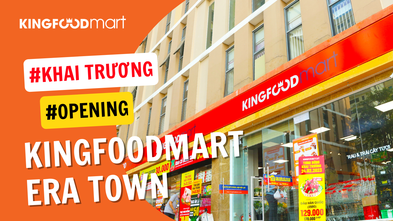Những Đột Phá Mới Của Kingfoodmart ERA TOWN